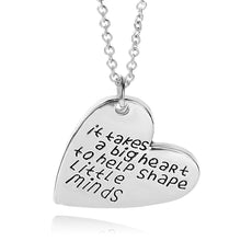 It Takes A Big Heart To Help Shape Little Minds New Simple Jewelry Pendants