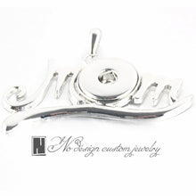 2016 New Mom Pedants for 18mm Snap Button Pedants Jewelry Wholesale Mother'
