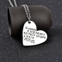 It Takes A Big Heart To Help Shape Little Minds New Simple Jewelry Pendants