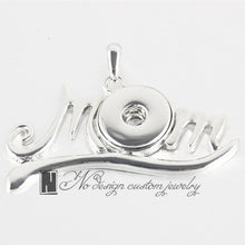 2016 New Mom Pedants for 18mm Snap Button Pedants Jewelry Wholesale Mother'