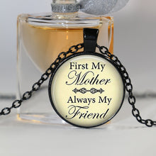 First My Mother Always My Friend   Gift for Mom or Mother   Mother's Day