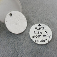 50pcs/lot 18mm Ancient silver lettering Aunt:Like a mom only cooler charms