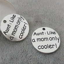 20pcs/lot 18mm DIY Charms AUNT: Like a mom only cooler  Alloy Charm Pendant