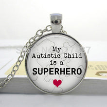 HZ  A271 Autism Pendant,My Autistic Child is a Superhero Necklace, Autism J