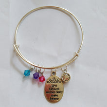 65mm Well behaved women rarely make history bracelet bangle ,Adjustable Exp