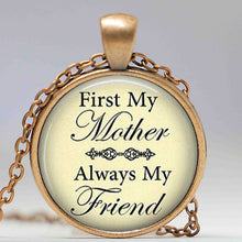 First My Mother Always My Friend   Gift for Mom or Mother   Mother's Day