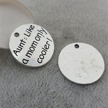 20pcs/lot 18mm DIY Charms AUNT: Like a mom only cooler  Alloy Charm Pendant